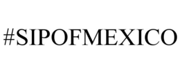 #SIPOFMEXICO trademark