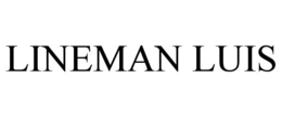 LINEMAN LUIS trademark