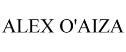 ALEX O'AIZA trademark