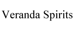 VERANDA SPIRITS trademark