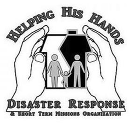 HELPING HIS HANDS DISASTER RESPONSE & SHORT TERM MISSIONS ORGANIZATION trademark