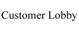 CUSTOMER LOBBY trademark