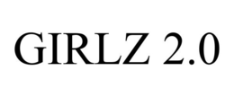 GIRLZ 2.0 trademark