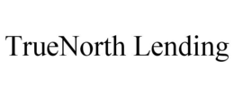 TRUENORTH LENDING trademark