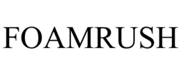 FOAMRUSH trademark
