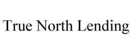TRUE NORTH LENDING trademark