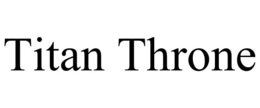 TITAN THRONE trademark