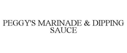 PEGGY'S MARINADE & DIPPING SAUCE trademark