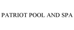 PATRIOT POOL AND SPA trademark