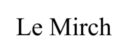 LE MIRCH trademark