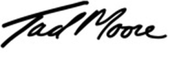 TAD MOORE trademark