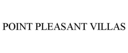 POINT PLEASANT VILLAS trademark