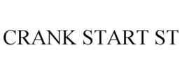 CRANK START ST trademark