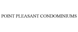 POINT PLEASANT CONDOMINIUMS trademark
