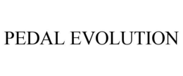 PEDAL EVOLUTION trademark