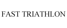 FAST TRIATHLON trademark