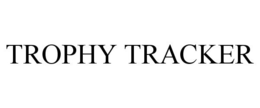 TROPHY TRACKER trademark