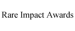 RARE IMPACT AWARDS trademark