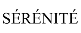 SÉRÉNITÉ trademark