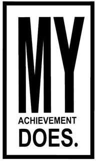 MY ACHIEVEMENT DOES. trademark