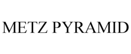 METZ PYRAMID trademark