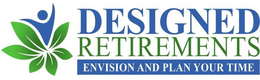DESIGNED RETIREMENTS ENVISION AND PLAN YOUR TIME trademark