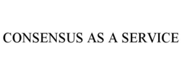 CONSENSUS AS A SERVICE trademark