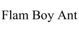 FLAM BOY ANT trademark