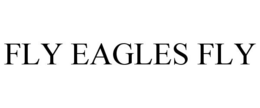 FLY EAGLES FLY trademark