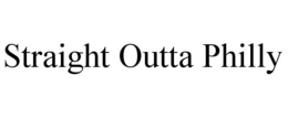 STRAIGHT OUTTA PHILLY trademark
