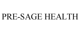 PRE-SAGE HEALTH trademark