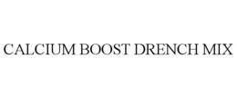 CALCIUM BOOST DRENCH MIX trademark