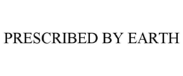 PRESCRIBED BY EARTH trademark