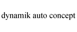 DYNAMIK AUTO CONCEPT trademark