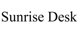 SUNRISE DESK trademark