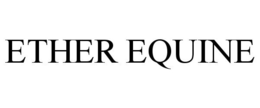 ETHER EQUINE trademark
