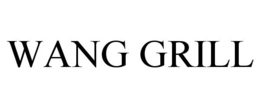 WANG GRILL trademark
