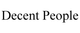 DECENT PEOPLE trademark