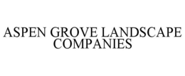 ASPEN GROVE LANDSCAPE COMPANIES trademark