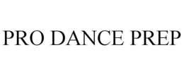 PRO DANCE PREP trademark