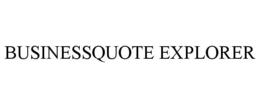 BUSINESSQUOTE EXPLORER trademark