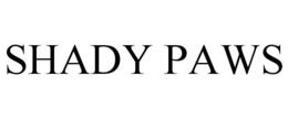 SHADY PAWS trademark