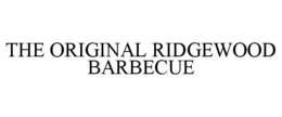 THE ORIGINAL RIDGEWOOD BARBECUE trademark