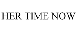 HER TIME NOW trademark