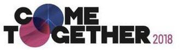 COME TOGETHER 2018 trademark