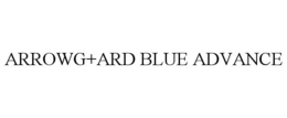 ARROWG+ARD BLUE ADVANCE trademark