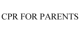 CPR FOR PARENTS trademark