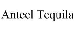 ANTEEL TEQUILA trademark