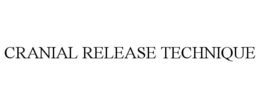 CRANIAL RELEASE TECHNIQUE trademark