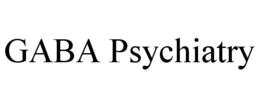 GABA PSYCHIATRY trademark